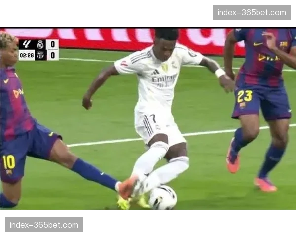 西甲：皇家马德里3-1巴塞罗那，贝林厄姆传射建功赢下国家德比